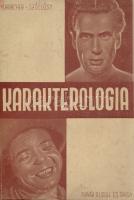 Rohracher, Hubert - Szőllősy Győző:

Karakterológia. Az ötödik német kiadást fordította és magyar ...