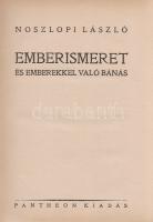 Noszlopi László:

Emberismeret és emberekkel való bánás.

(Budapest, 1942. Pantheon kiadás (Radó...