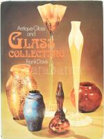 Frank Davis: Antique glass and glass collecting (Antik üvegek és gyűjtésük. Hamlyn, 1973, angol nyelven, kiadói egészvászon kötés, sérült kiadói papír védőborítóval. Gazdag képanyaggal illusztrált kiadvány.