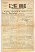 1939 Szepesi Hiradó, a szepesi (Felvidék) magyarság politikai hetilapja, 77. évf. 3. sz., 1939. jan. 21., a címlapon: ,,A Szepesség egységesen áll vezére, Esterházy János mögött", kissé foltos, 4 p.