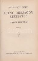 Mándi Nagy Endre:
Kilenc országon keresztül. Európa legendái. I-II. kötet. [Teljes, egybekötve.]
B...
