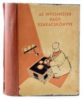 [Magyar Elek]: Az ínyesmester nagy szakácskönyve. Bp., 1955, Műszaki Könyvkiadó, 524 p. Kiadói félvászon-kötés, kopott, foltos borítóval, sérült gerinccel, laza kötéssel, a hátsó borítón sérüléssel.