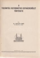 Zoványi Jenő:

A Tiszántúli Református Egyházkerület története. Egyházközségek adattára. I-II. köt...