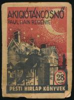 Paul Hain: A kígyótáncosnő. Ford.: Turi Antal. Pesti Hirlap Könyvek. Bp., 1935, Légrády Testvérek, 190 p. A borító Kertész Miklós munkája. Kiadói papírkötés, kissé sérült, foltos borítóval, a gerincen erősebben sérült, helyenként foltos lapokkal, a címlapon bejegyzéssel.