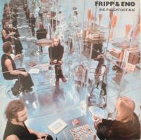 Fripp &amp; Eno - No pussyfooting. Vinyl, LP, Album. EG Records 1973, EGS102, USA. NM (borítón apró kopásnyomokkal)