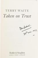 Terry Waite: Taken on Trust. (Aláírt könyv, tanúsítvánnyal). London, 1993, Hodder & Stoughton. E...