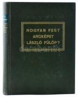 Baldry, A[lfred] L[ys]: Hogyan fest arcképet László Fülöp? Fordította, és életrajzi bevezetéssel ell...