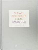 Bruno Boesch - Massimo Sterpi: The Art Collecting Legal Handbook. 2013, Thomson, kartonált papírkötés, angol nyelven, jó állapotban.