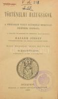 Történelmi hazugságok. A történelem terén előforduló mindennapi ferdítések czáfolata. A szerzők engedelmével németből magyarítptta Haller József. Magyarorsázgi részt írt hozzá Dr. Karácsonyi János. Bp., 1890, Szent-István-Társulat, XVI+852+2 p. Korabeli átkötött félvászon-kötés, festett, mintás lapélekkel, kopott borítóval, régi intézményi bélyegzéssel, a hátsó táblán törésnyommal.