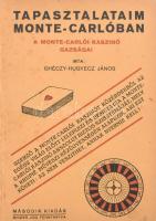 Ghéczy-Hugyecz János: Tapasztalataim Monte-Carlóban. Bp., 1932. Tulajdonosi bejegyzéssel. Újrakötött félvászon kötés, lapok kijárnak, kopottas állapotban.