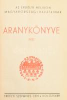 Az Erdélyi Helikon Magyarországi Barátainak Aranykönyve 1937. Kolozsvár, Erdélyi Szépmíves Céh. Kiad...
