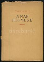 Nagy László: A nap jegyese. 1954, Szépirodalmi. Első kiadás! Megjelent 2000 példányban. Kiadói papírkötés, sérült papír védőborítóval, kopottas állapotban.