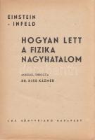 Einstein, Albert - Infeld, [Leopold]:

Hogyan lett a fizika nagyhatalom? Angolból fordította Kiss ...