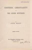 Besant, Annie:

Esoteric Christianity, or The Lesser Mysteries.

London-Benares, 1912. The Theos...