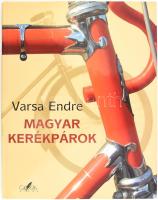 Varsa Endre: Magyar kerékpárok. A magyar kerékpárgyártás története. DEDIKÁLT! Bp., 2008, Glória. Kiadói kartonált kötés, papír védőborítóval, jó állapotban.