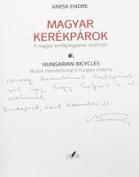 Varsa Endre: Magyar kerékpárok. A magyar kerékpárgyártás története. DEDIKÁLT! Bp., 2008, Glória. Kia...