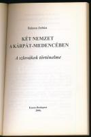 Balassa Zoltán: Két nemzet a Kárpát-medencében. A szlovákok történelme. Kassa-Bp., 2006, magánkiadás...