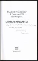 Páldeák Iván József: Mesélek magamnak. (DEDIKÁLT). Bp., 2017, Kairosz. Kiadói papírkötés. A szerző, ...