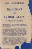 Palmstierna, Erik:

Horizons of Immortality. A Quest for Reality.

London, 1937. Constable &...