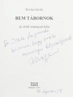 Kovács István: Bem tábornok. Az örök remények hőse. (DEDIKÁLT). Bp., 2014, Magyar Napló. Fekete-fehé...