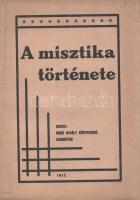 Röck Gyula: A misztika történelme. Tanulmány. Dombóvár, 1942. Bagó Mihály (ny.) 180 p. Első kiadás. Kortárs és klasszikus korokból származó esetleírások ördögi megszálltságról, levitációról [lebegésről] és egyéb természetfeletti jelenségekről. Részlet az előszóból: ,,Az emberiség szétszakadt. Hívők és hitetlenek táborai vívják világnézeti harcaikat és az érvek döntőjébe sohse fognak eljutni a ,,tiszta ésszel&#039;&#039;... Más valami kell ide, más, az, ami az elvek mellett a tényeket is felsorakoztatja, mert egyedül a tények azok, melyek egyszerre megváltoztatják az elvek és elméletek hadállását és a kételkedő, sőt a durván tagadó lélekből is megtört hívőt, jámbor lelket faragnak.&#039;&#039; Tartalma: A misztikáról -- Az emberek szellemi képességei -- A csodákról -- Kritikai szögek -- Magunk életéből -- Tények és látomások -- Misztikus nagyságok -- Ördögi megszállásokról - Szentírásból - Következtetések. Példányunkba helyezve a szerző által forgalmazott egyéb könyvek megrendelési nyomtatványa, valamint a kötetet egykor átfogó reklámszalag feliratozott darabja. Fűzve, feliratozott kiadói borítóban. Felvágatlan, szép példány.