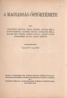 A magyarság őstörténete. Írta: Czeglédy Károly, Deér József, Gunda Béla, Gyóni Mátyás, Kniezsa Istvá...