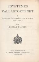 Kühár Flóris: Egyetemes vallástörténet. I. Ősnépek, őstörténelem, kihalt kultúrák. II. Nyugat és kel...