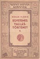 Kühár Flóris: Egyetemes vallástörténet. I. Ősnépek, őstörténelem, kihalt kultúrák. II. Nyugat és kel...