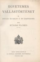 Kühár Flóris: Egyetemes vallástörténet. I. Ősnépek, őstörténelem, kihalt kultúrák. II. Nyugat és kel...