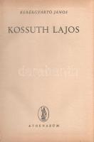 Kerékgyártó János: Kossuth Lajos.
Budapest, [1947]. Athenaeum (ny.) 479 + [1] p. Egyetlen kiadás.
...