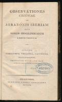 Christoph Theophil. Groskurd: Observationes criticae in Strabonis Iberiam sive Rerum geographicarum,...