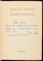 Tamási Áron összes novellái. A szerző, Tamási Áron (1897-1966) író által DEDIKÁLT példány. "Feleki Sárinak ajánlom ezt a könyvet, azzal a demokratikus jelszóval, hogy a Legényfa Kivirágzása nincs időhöz kötve." (Dátumozva: Bp., 1945. VII. 12.) (Feleki Sári (1920-1995) Kossuth- és Jászai Mari-díjas színésznő?) Bp., 1942., Révai, 926+1 p. Kiadói félvászon-kötés, kopott, foltos borítóval, az elülső táblán tollas firkával.