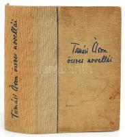 Tamási Áron összes novellái. A szerző, Tamási Áron (1897-1966) író által DEDIKÁLT példány. "Fel...