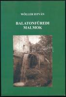 Wöller István: Balatonfüredi malmok. Balatonfüred Városért Közalapítvány kiadványai 51. Balatonfüred,2009, Balatonfüred Városért Közalapítvány. Fekete-fehér fotókkal illusztrált. Kiadói papírkötés. Megjelent 450 példányban. /Wöller, István: Mills of Balatonfüred. Balatonfüred, 2009. Black and White photographs. In Hungarian language. Paperbinding.