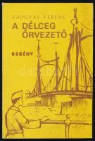 Fadgyas Ferenc: A délceg őrvezető. Regény. A szerző által ALÁÍRT példány! hn., 1986., Szerzői. Kiadói papírkötés, kissé foltos borítóval.