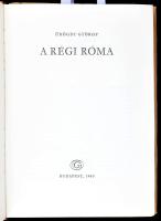Ürögdi György: A régi Róma. Bp., 1963, Gondolat. Benne Dienes István (1929-1995) régész, muzeológus ...