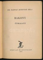 Darnay (Dornyay) Béla. Bakony útikalauz. Bp., 1955, Sport. Kihajtható térképpel. Kiadói papírkötés