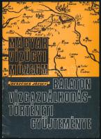 Beszédes József: Balaton vízgazdálkodás-történeti gyűjteménye. Siófok,én.,Magyar Vízügyi Múzeum. Kiadói papírkötés.