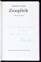 Bárány Tamás: Zsonglőrök. Három regény. DEDIKÁLT! Bp., 1982., Szépirodalmi. Kiadói egészvászon-kötés...
