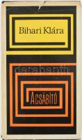 Bihari Klára: A csábító. DEDIKÁLT! Bp., 1968., Szépirodalmi. Kiadói nyl-kötés, szakadt kiadói papír ...
