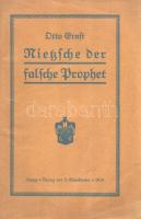 Ernst, Otto: Nietzsche der falsche Prophet.
Leipzig, 1914. Verlag von L. Staackmann (Druck: Julius ...