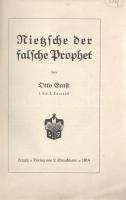 Ernst, Otto: Nietzsche der falsche Prophet.
Leipzig, 1914. Verlag von L. Staackmann (Druck: Julius ...
