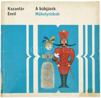 Kazanlár Emil: A bábjáték. Műhelytitkok. Illusztráció: Ország Lili. Bp., 1973, Corvina, papírkötés, kopott borítóval.