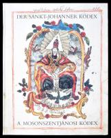 A Mosonszentjánosi Kódex. / Der Sankt-Johanner Kodex. Mannherz Károly, Boross Marietta és Stang Mária közreműködésével. Bp., 1991., Pytheas. Német és magyar nyelven. Kiadói kartonált papírkötés