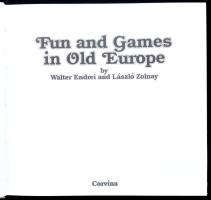 Endrei, Walter- Zolnay, László: Fun and Games in Old Europe. Bp, 1988, Corvina. Fekete-fehér és szín...