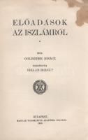 Goldziher Ignác: Előadások az iszlámról. Fordította Heller Bernát.
Budapest, 1912. Magyar Tudományo...