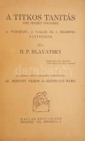 Blavatsky, H[elena] P[etrovna]: A titkos tanítás. The Secret Doctrine. A tudomány, a vallás és a fil...