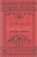 Mikszáth Kálmán: A lohinai fű. Elbeszélés.
Budapest, 1885. Singer és Wolfner (Budapesti Hirlap ny.)...