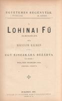 Mikszáth Kálmán: A lohinai fű. Elbeszélés.
Budapest, 1885. Singer és Wolfner (Budapesti Hirlap ny.)...