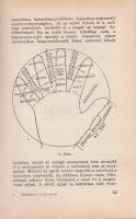 Majthényi György: A kéz beszél. A gyakorlati chiromantia kézikönyve.
(Budapest), [1937 körül]. Stád...